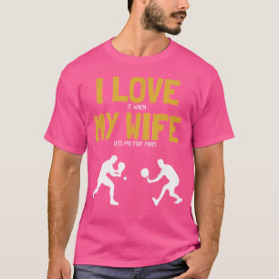 I Love My Wife Padel Platform Tennis Paddleball Pa T-Shirt