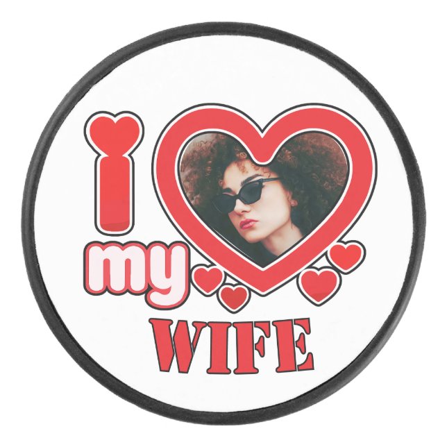 I Love My Wife Personalised Hockey Puck (Front)