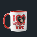 I Love My Wife Personalised Mug<br><div class="desc">I Love My Wife Personalised Photo and Text</div>
