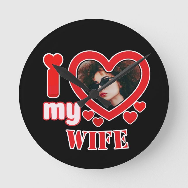 I Love My Wife Personalised Round Clock (Front)