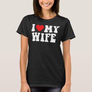 I Love My Wife Retro Happy Valentine's Day Men Co T-Shirt