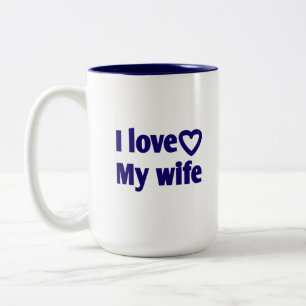 I Love My Wife – Romantic Gift for Wife, Husband, Two-Tone Coffee Mug