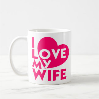 I Love My Wife Romantic Love Message For Wife Coffee Mug