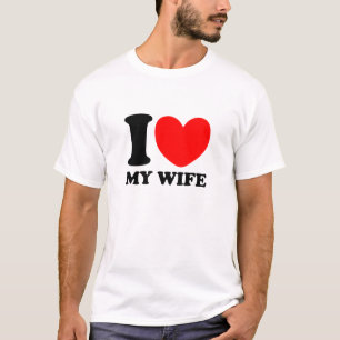 I Love My Wife T-Shirt