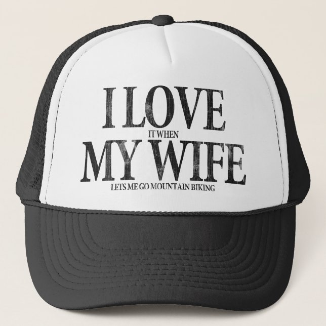 I Love My Wife Trucker Hat (Front)