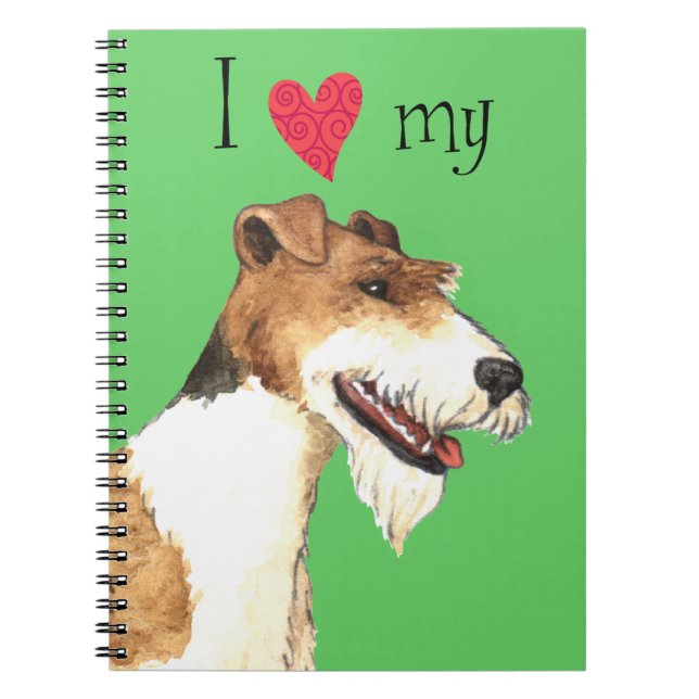 I Love my Wire Fox Terrier Spiral Notebook (Front)