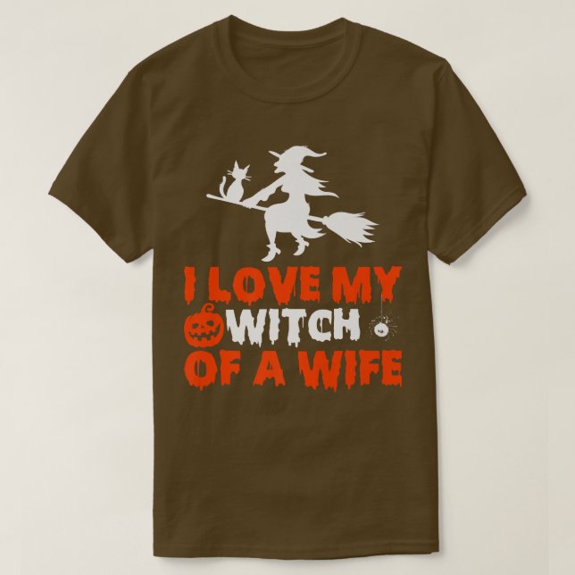 I Love My Witch Of A Wife Halloween Couples Costum T-Shirt (Design Front)