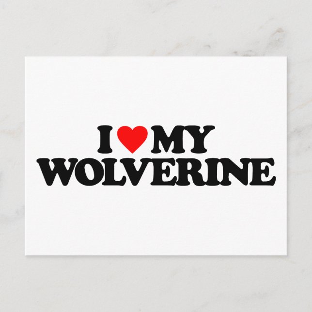 I LOVE MY WOLVERINE POSTCARD (Front)