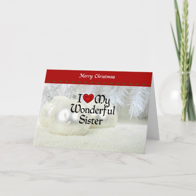 I Love My Wonderful Sister, White Christmas Holiday Card (Front)