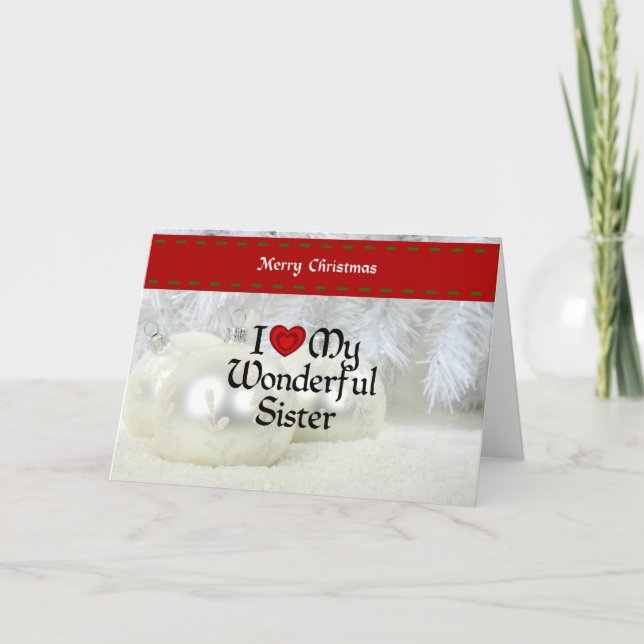 I Love My Wonderful Sister, White Christmas Holiday Card (Front)