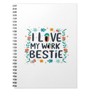 I Love My Work Bestie Classic Notebook