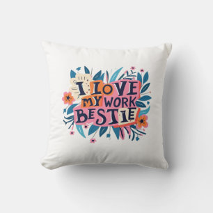 I Love My Work Bestie Work Bestie Gift Classic Cushion