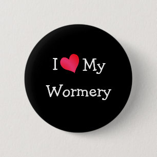 I Love My Wormery 6 Cm Round Badge