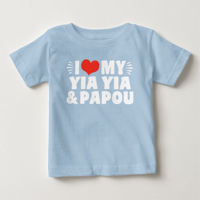 I Love My Yia Yia and Papou Baby T-Shirt (Front)
