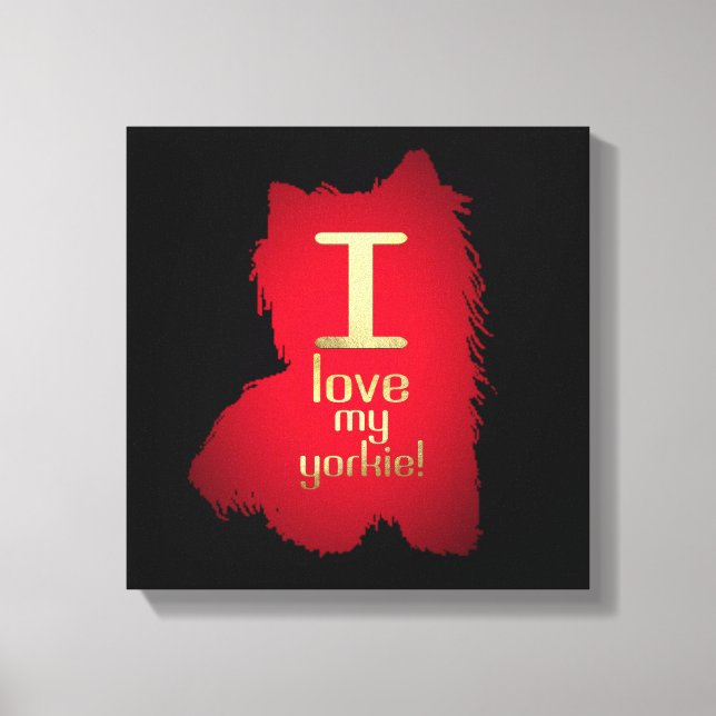 I LOVE MY YORKIE CANVAS PRINT (Front)