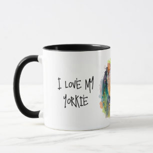 I love my Yorkie Mug- for Mum Mug