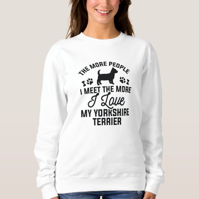 I Love My Yorkshire Terrier Sweatshirt (Front)