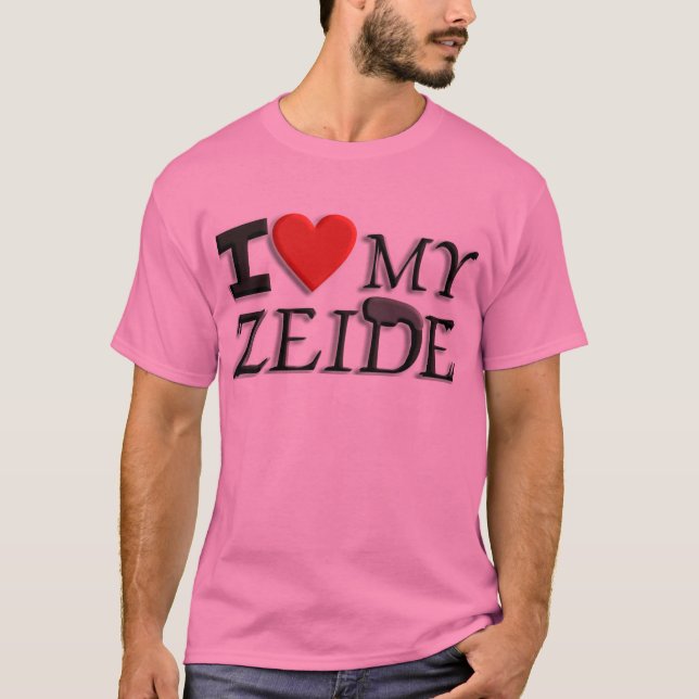 I love my Zeide T-Shirt (Front)
