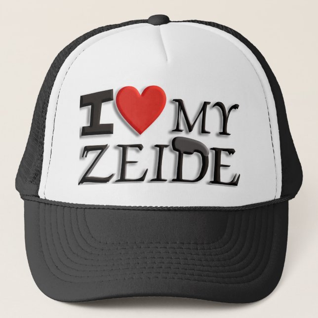I love my Zeide Trucker Hat (Front)