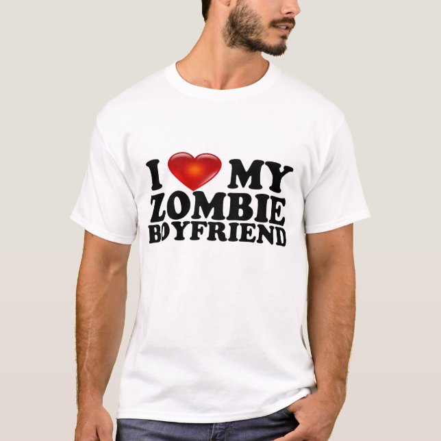 I Love My Zombie BF Shirt (Front)