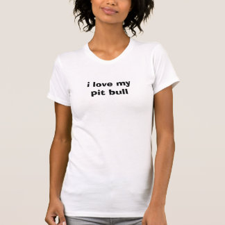 i love mypit bull T-Shirt