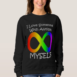 I Love Myself Autism White Sweatshirt
