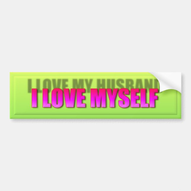 I Love Myself Bumper Sticker (Front)