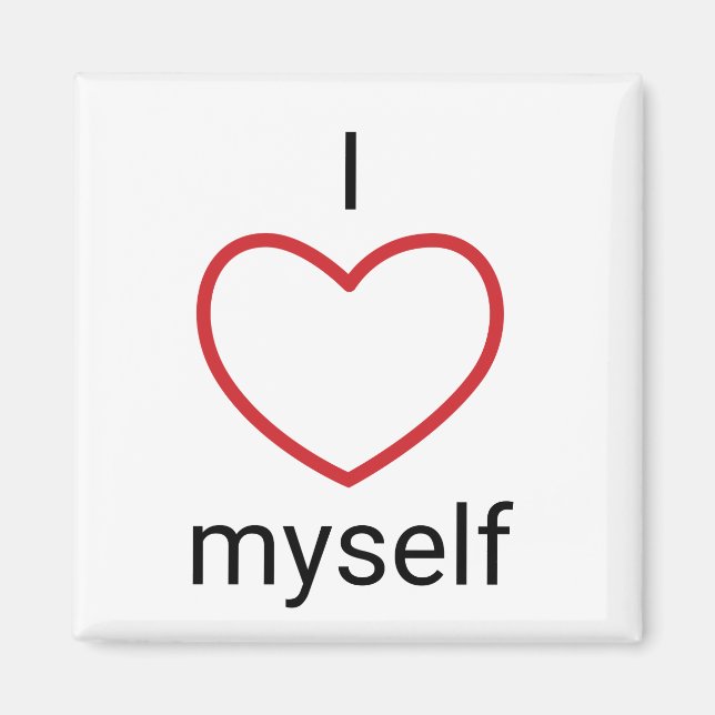 I Love Myself Magnet (Front)