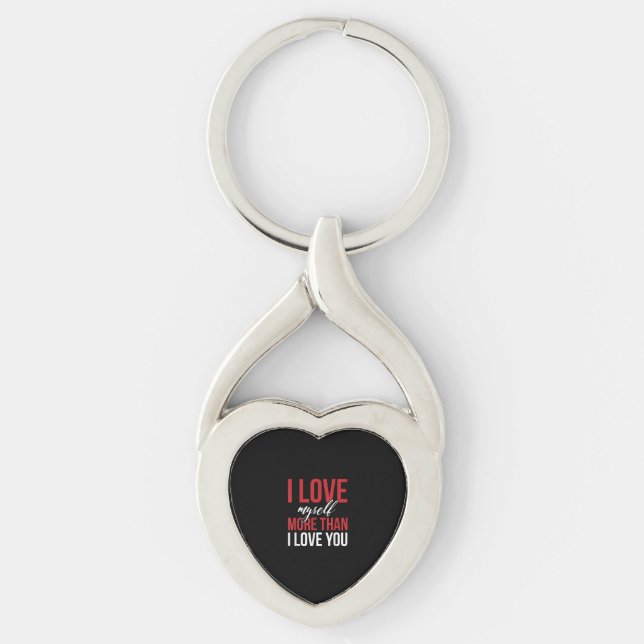 I Love Myself More Than You Cute Self Love Style  Key Ring (Front)