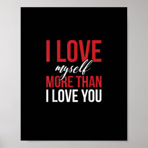 I Love Myself More Than You Cute Self Love Style  Poster