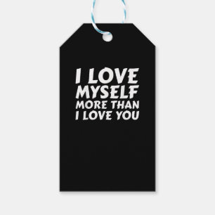 I Love Myself More Than You Funny Self Love Style  Gift Tags