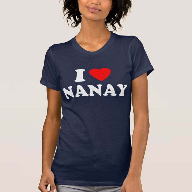 I Love Nanay T-Shirt (Front)