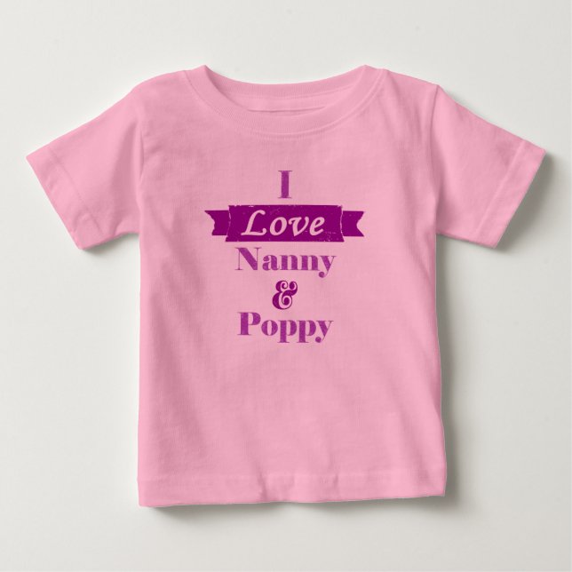 I Love Nanny and Poppy - purple banner Baby T-Shirt (Front)