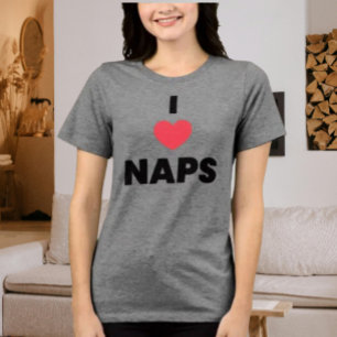 I Love Naps Shirt – Cozy Humor Tee for Nap Lovers