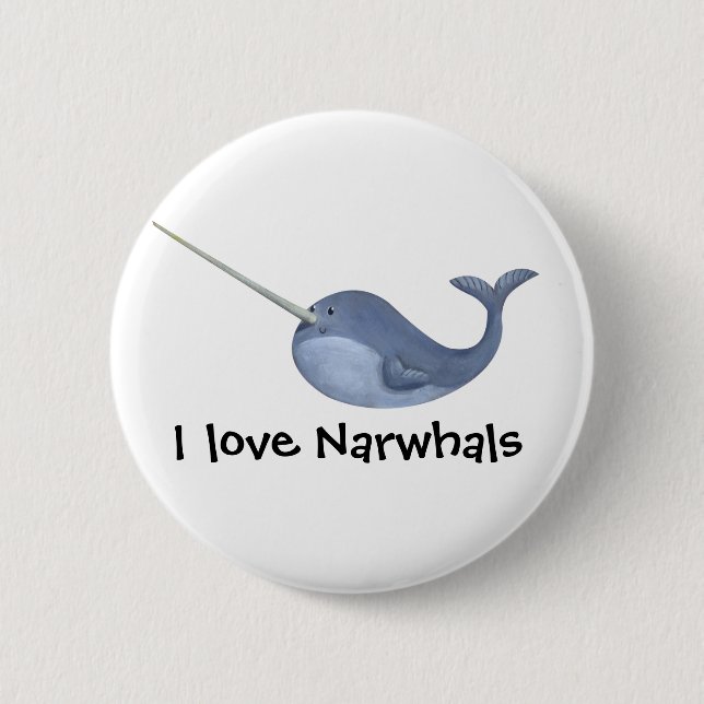 I love Narwhals 6 Cm Round Badge (Front)