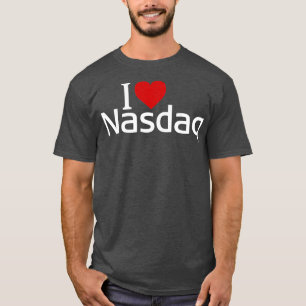 I love Nasdaq T-Shirt