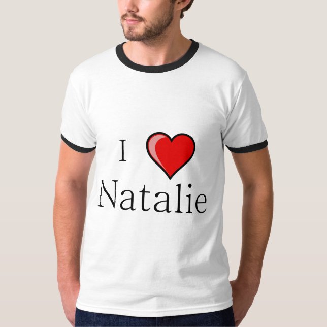 I Love Natalie T-Shirt (Front)