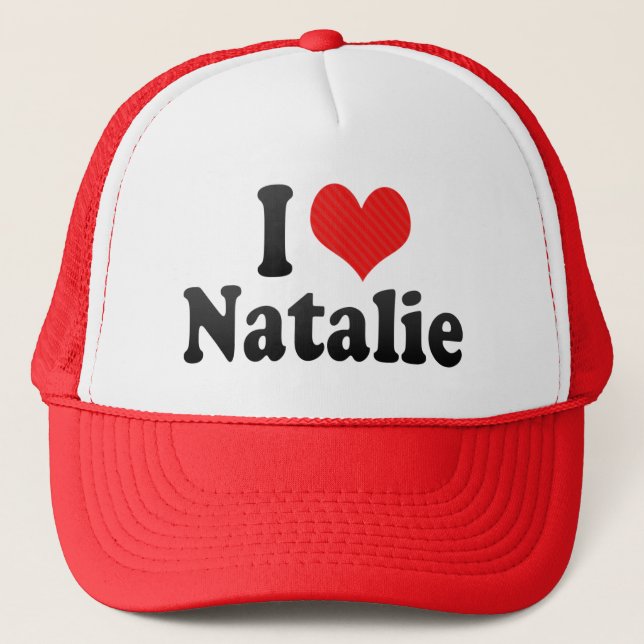 I Love Natalie Trucker Hat (Front)
