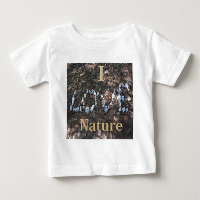 I Love Nature Apparel and Gifts Baby T-Shirt (Front)