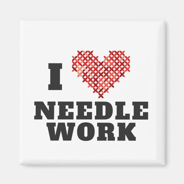 I Love Needlework Cross Stitch Magnet (Front)