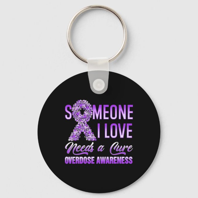 I Love Needs A Cure Overdose Awareness Ribbon  Key Ring (Front)