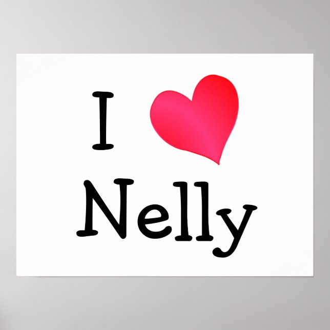 I Love Nelly Poster (Front)