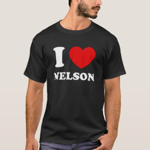 I Love Nelson I Heart Nelson Funny Nelson T Shirt