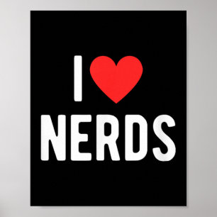 I Love Nerds Funny Geeky Graphic Heart Nerd  Poster