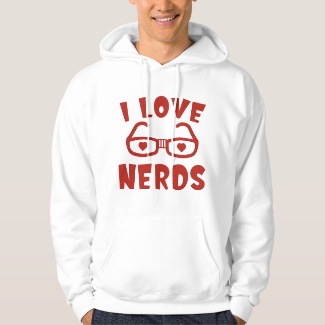 I Love Nerds Hoodie (Front)