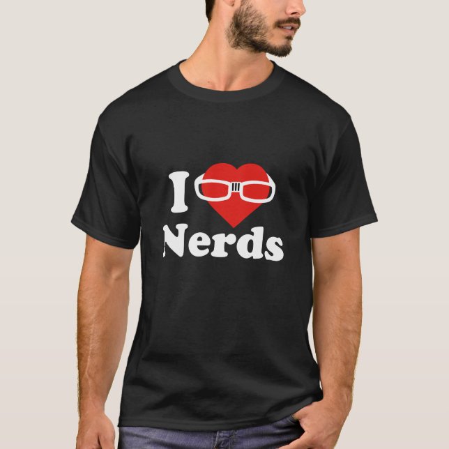 I Love Nerds T-Shirt (Front)