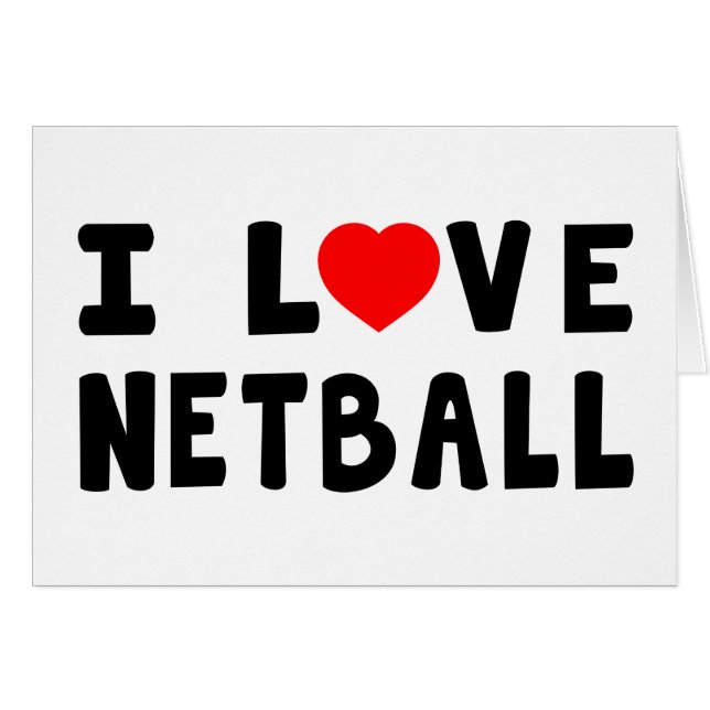 I Love Netball (Front Horizontal)
