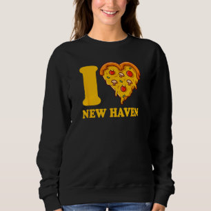 I Love New Haven Connecticut Pizza I Heart New Hav Sweatshirt
