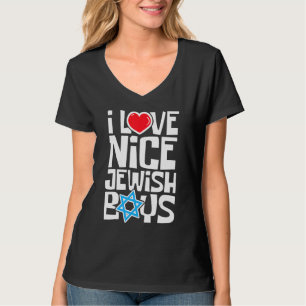 I Love Nice Jewish Boys - Jews Hebrews Israelites T-Shirt