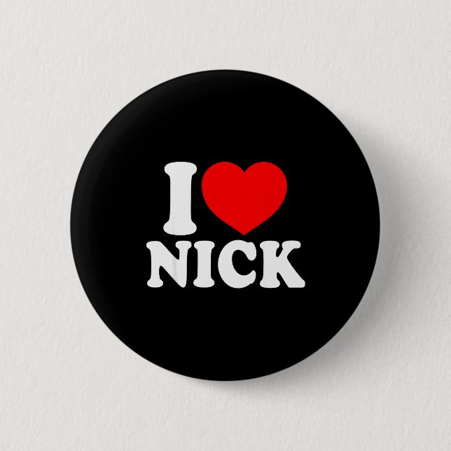 I Love Nick, I Heart Nick Name, Red Heart Valentin 6 Cm Round Badge (Front)